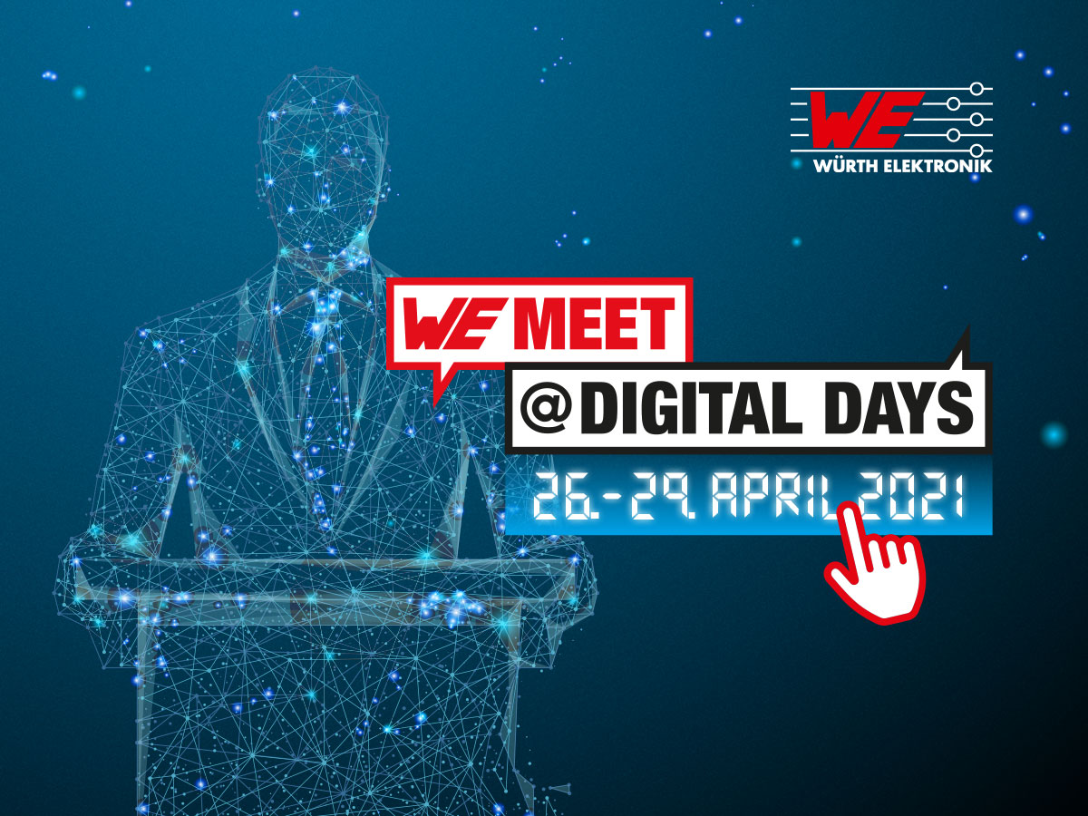 Würth Elektronik's, WE meet @ digital days 2021