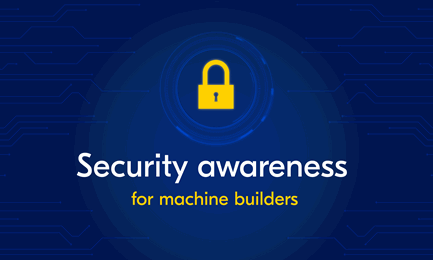 Why cyber security should be top of mind for machine builders