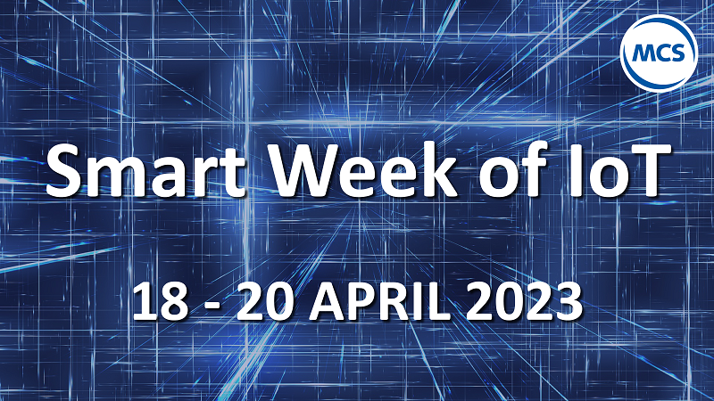 Raak geïnspireerd door de mogelijkheden van IoT tijdens de MCS Smart Week of IoT van 18-20 april