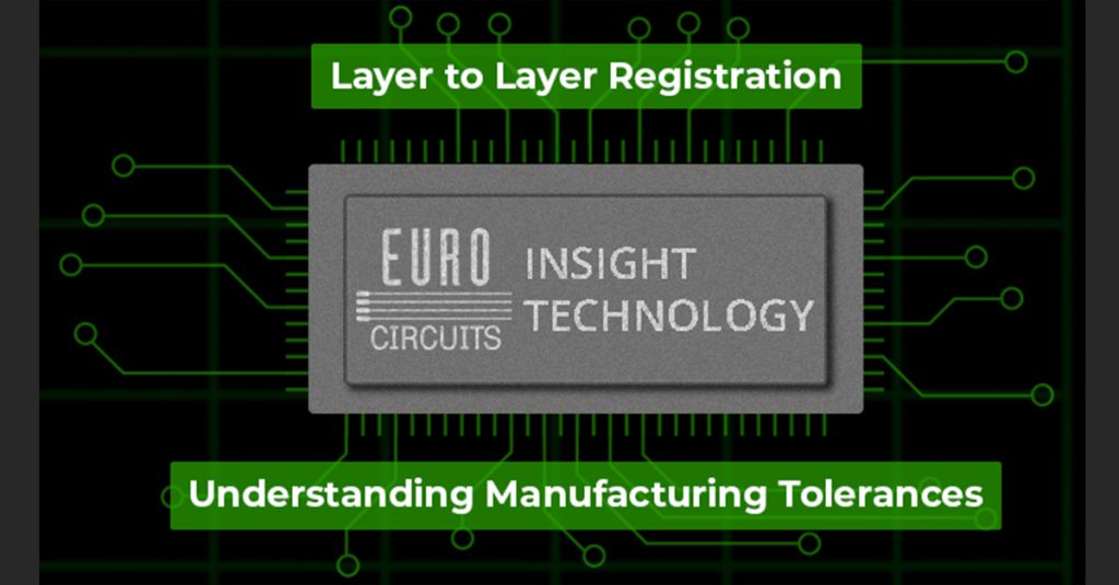TECH THURSDAY: Layer to Layer Registration Tolerances - Eurocircuits