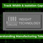 Eurocircuits Insight Technology – Track Width and Isolation Gap Tolerances